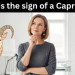 What is the sign of a Capricorn? Check What It Really Means