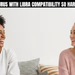 Why Is Taurus with Libra Compatibility So Harmonious?