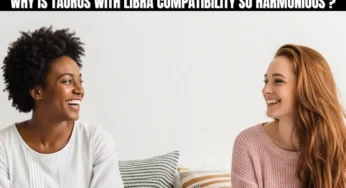 Why Is Taurus with Libra Compatibility So Harmonious?