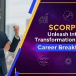 Scorpio: Unleash Intense Transformation And Land Career Breakthroughs