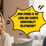 How Strong Is the Libra and Scorpio Compatibility Relationship?