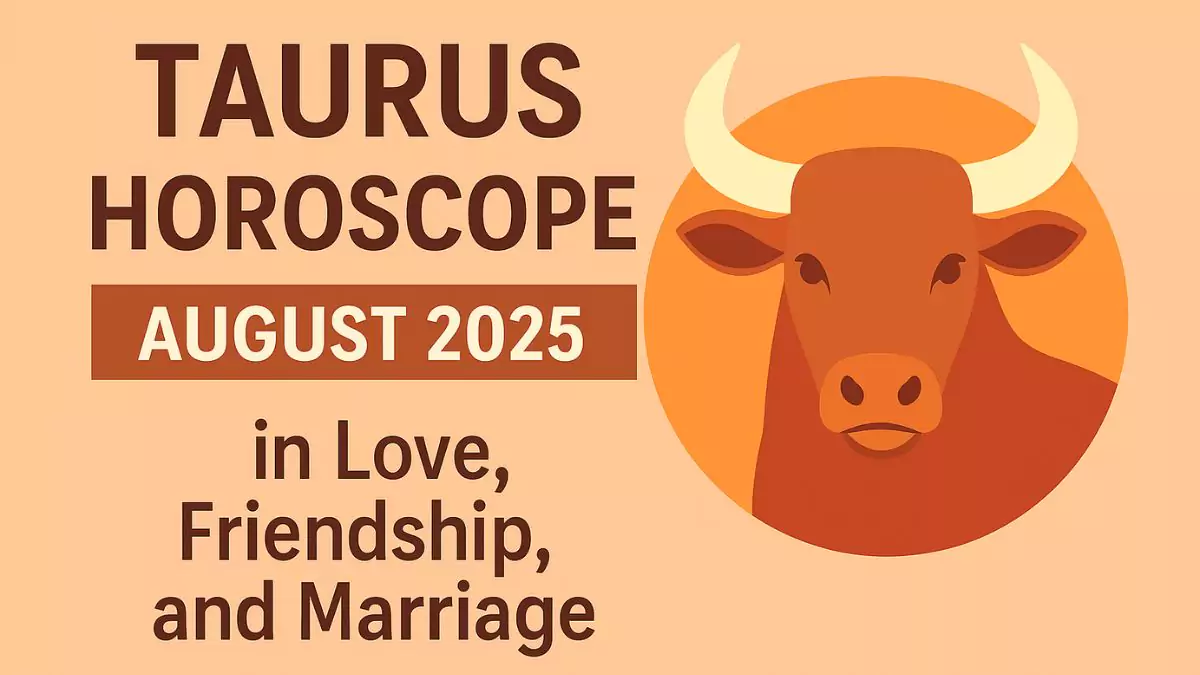 Taurus horoscope for August 2025 showing love, friendship, and career insights