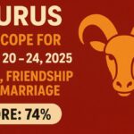 Taurus Horoscope for August 20 to 24 2025 in Love, Friendship, and Marriage (Score: 74%)