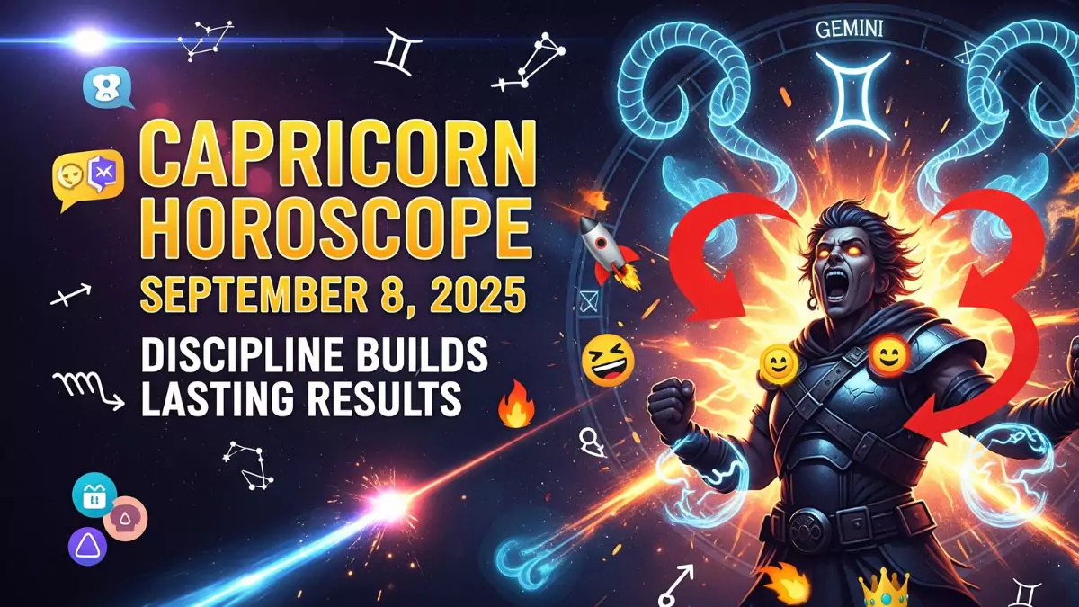 Capricorn Horoscope September 8, 2025 – Discipline Builds Lasting Results