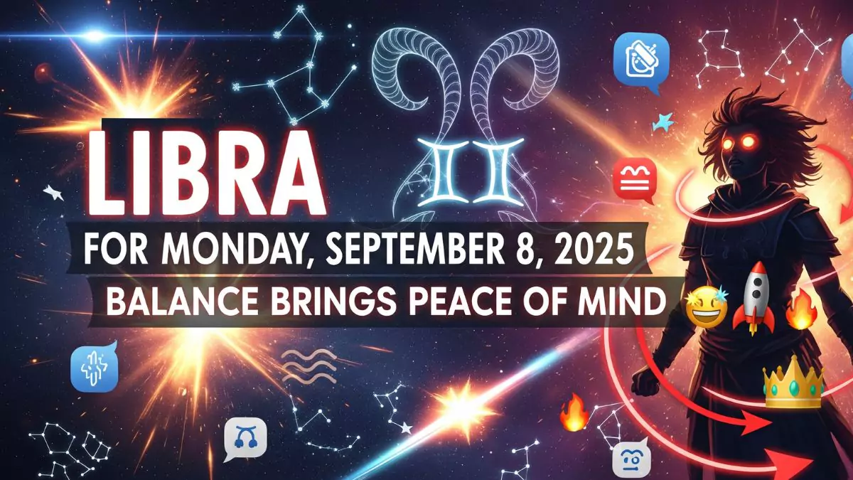 Libra Horoscope for Monday, September 8, 2025 – Balance Brings Peace of Mind