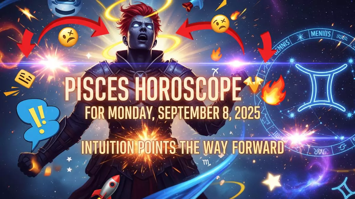 Pisces Horoscope for Monday, September 8, 2025 – Intuition Points the Way Forward