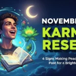 November’s Karmic Reset: 4 Signs Making Peace With Their Past for a Brighter Future
