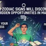 These 5 Zodiac Signs Will Discover Hidden Opportunities In March 2026