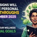 These 6 Signs Will Achieve Personal Breakthroughs In November 2025