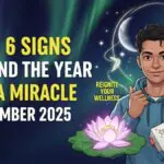 These 6 Signs Will End The Year With A Miracle In December 2025