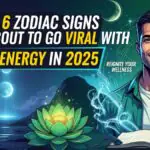 These 6 Zodiac Signs Are About to Go Viral With Their Energy in 2025